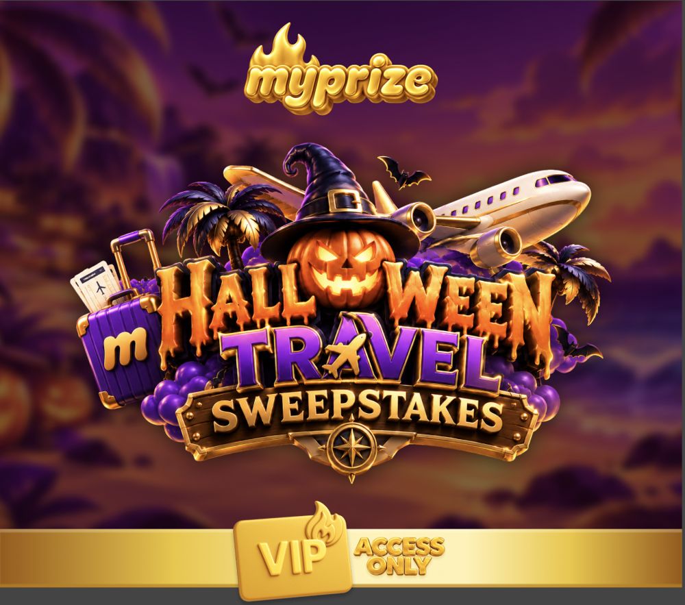 MyPrize Halloween Travel Sweepstakes. VIP access only.